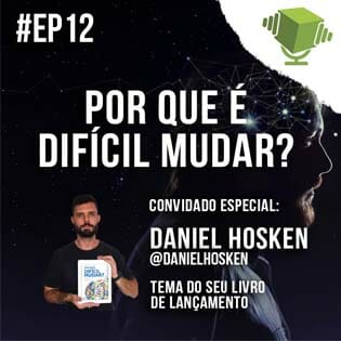 Por que é difícil mudar?