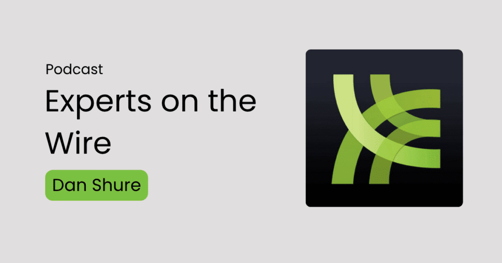 Capa do podcast Experts on the Wire, apresentado por Dan Shure, com entrevistas e debates sobre SEO, conteúdo e performance digital.