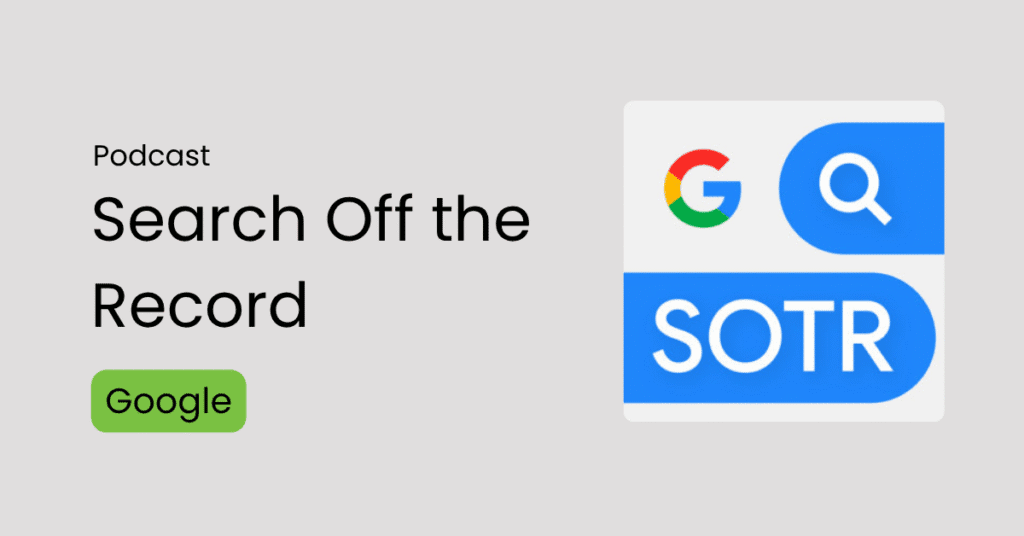 Capa do podcast Search Off the Record, produzido pelo Google, com conversas entre especialistas sobre o funcionamento e as atualizações do buscador.
